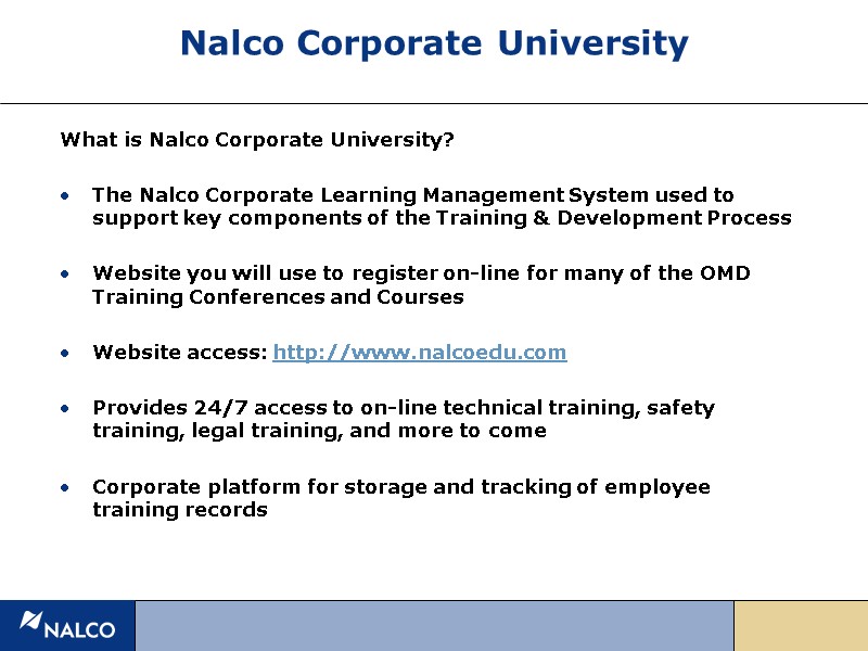 Nalco Corporate University  What is Nalco Corporate University?  The Nalco Corporate Learning